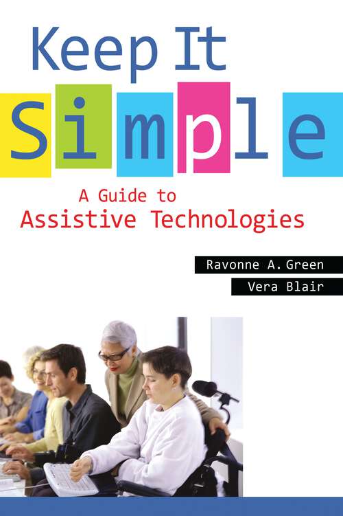 Book cover of Keep It Simple: A Guide to Assistive Technologies