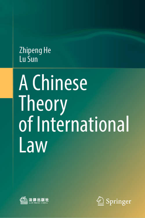 Book cover of A Chinese Theory of International Law (1st ed. 2020)