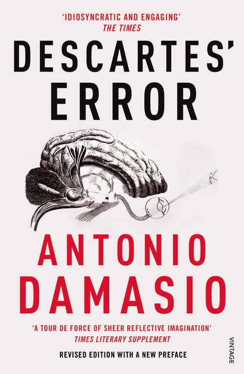 Book cover of Descartes' Error: Emotion, Reason and the Human Brain (Drakontos Ser.)