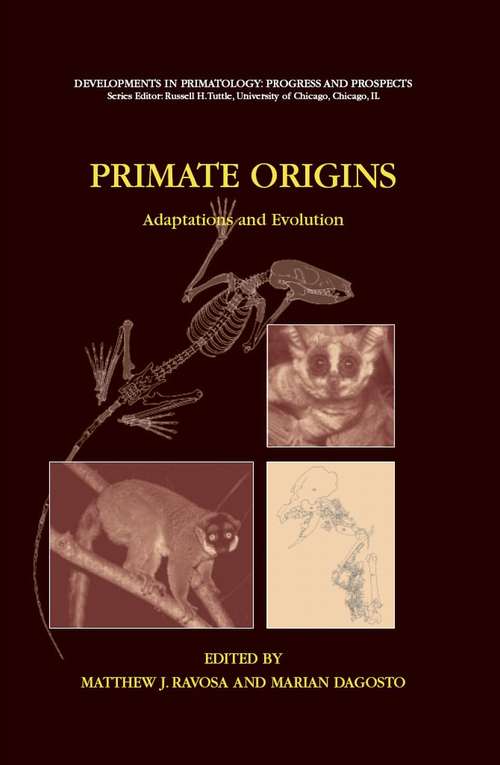 Book cover of Primate Origins: Adaptations and Evolution (2007) (Developments in Primatology: Progress and Prospects)