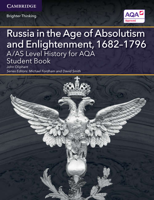 Book cover of A/AS Level History for AQA: Russia in the Age of Absolutism and Enlightenment, 1682–1796 (PDF)