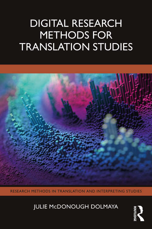 Book cover of Digital Research Methods for Translation Studies (Research Methods in Translation and Interpreting Studies)