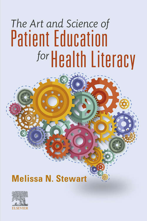 Book cover of The Art and Science of Patient Education for Health Literacy - E-Book