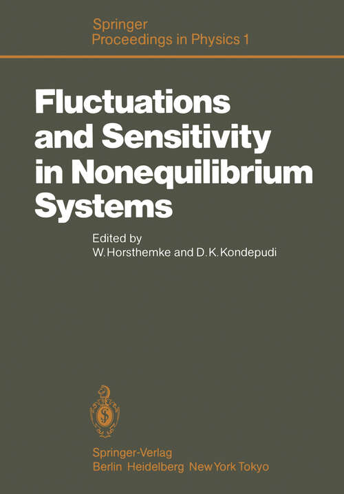 Book cover of Fluctuations and Sensitivity in Nonequilibrium Systems: Proceedings of an International Conference, University of Texas, Austin, Texas, March 12–16, 1984 (1984) (Springer Proceedings in Physics #1)
