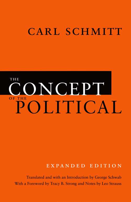 Book cover of The Concept of the Political: Expanded Edition (None Ser.)