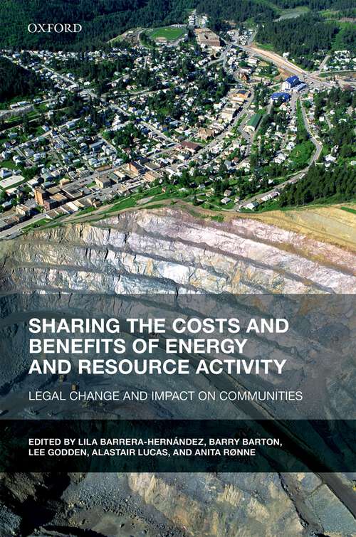Book cover of Sharing the Costs and Benefits of Energy and Resource Activity: Legal Change and Impact on Communities