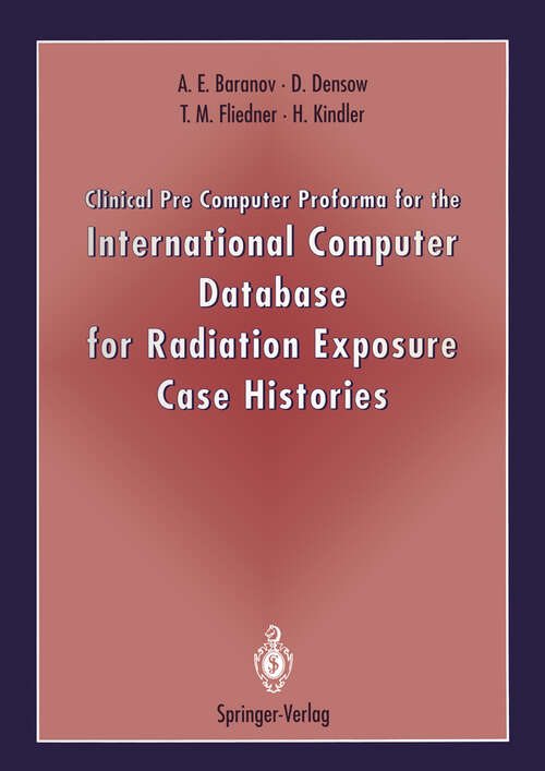 Book cover of Clinical Pre Computer Proforma for the International Computer Database for Radiation Exposure Case Histories (1994)