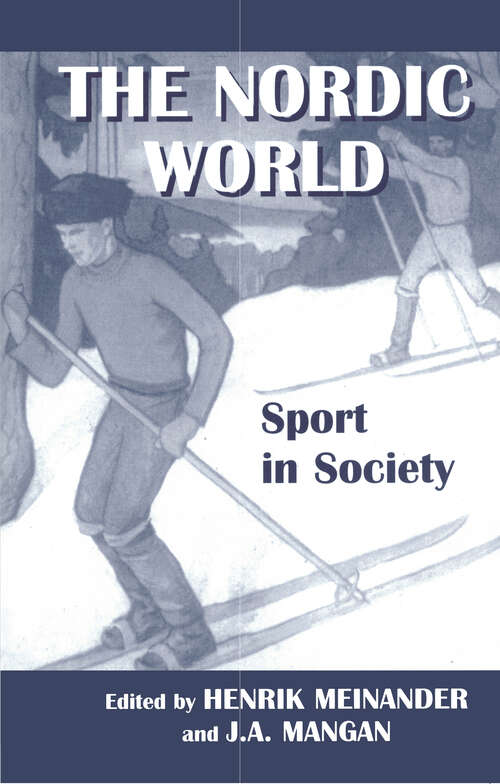 Book cover of The Nordic World: Sport in Society (Sport in the Global Society)
