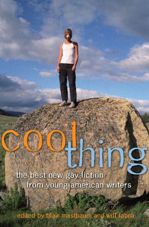 Book cover of Cool Thing: The Best New Gay Fiction from Young American Writers
