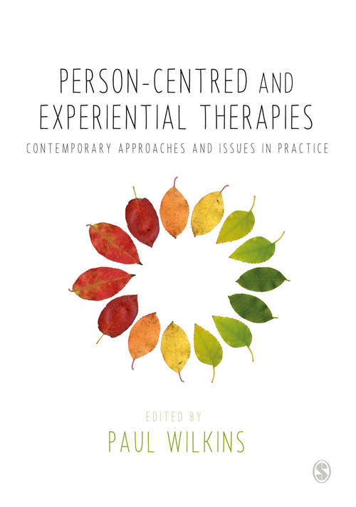 Book cover of Person-centred and Experiential Therapies: Contemporary Approaches and Issues in Practice