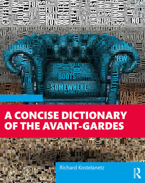 Book cover of A Concise Dictionary of the Avant-Gardes