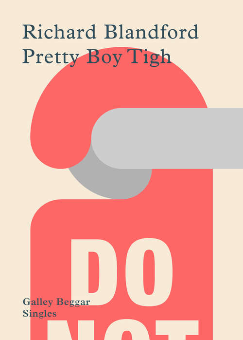 Book cover of Pretty Boy Tigh (Galley Beggar Singles)
