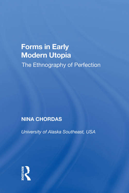 Book cover of Forms in Early Modern Utopia: The Ethnography of Perfection