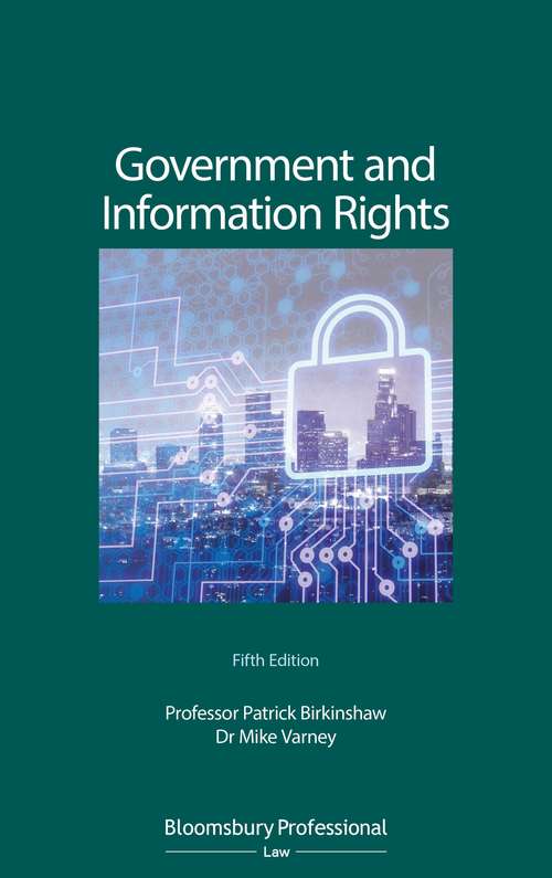 Book cover of Government and Information Rights: The Law Relating to Access, Disclosure and their Regulation (5)