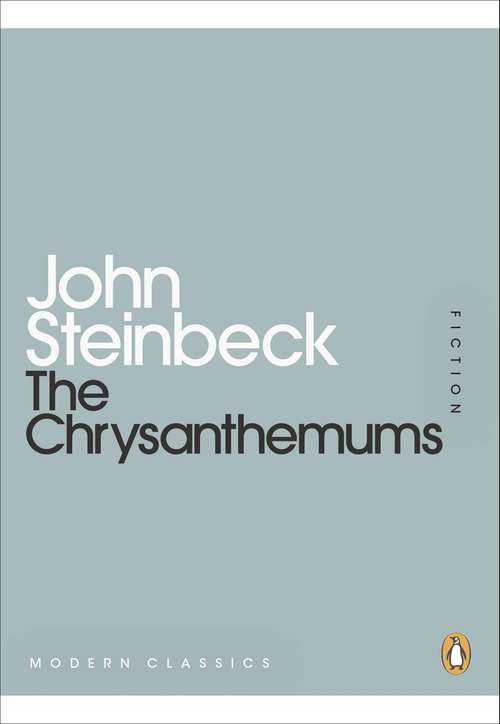 Book cover of The Chrysanthemums (Penguin Modern Classics)