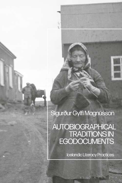 Book cover of Autobiographical Traditions in Egodocuments: Icelandic Literacy Practices
