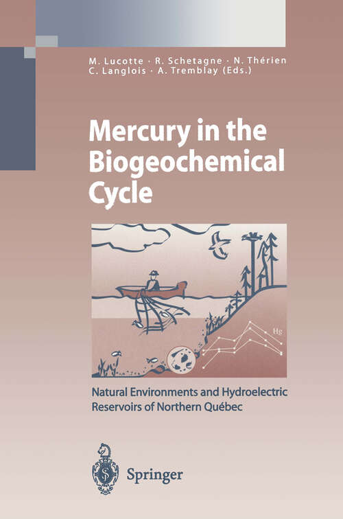Book cover of Mercury in the Biogeochemical Cycle: Natural Environments and Hydroelectric Reservoirs of Northern Québec (Canada) (1999) (Environmental Science and Engineering)