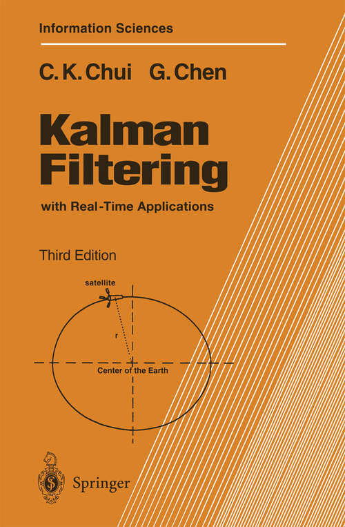 Book cover of Kalman Filtering: with Real-Time Applications (3rd ed. 1999) (Springer Series in Information Sciences #17)