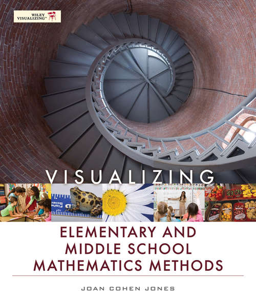Book cover of Visualizing Elementary and Middle School Mathematics Methods (Visualizing Series)