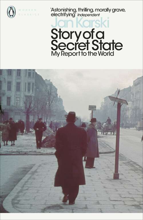 Book cover of Story of a Secret State: My Report to the World (Penguin Modern Classics)
