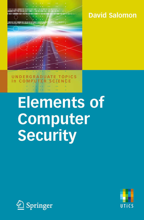 Book cover of Elements of Computer Security (2010) (Undergraduate Topics in Computer Science)