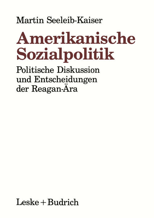 Book cover of Amerikanische Sozialpolitik: Politische Diskussion und Entscheidungen der Reagan-Ära (1993)