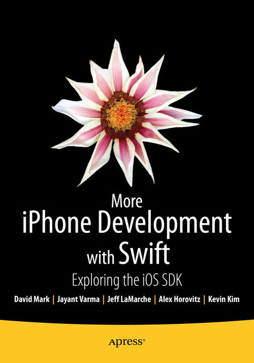 Book cover of More iPhone Development with Swift: Exploring the iOS SDK (8th ed.)