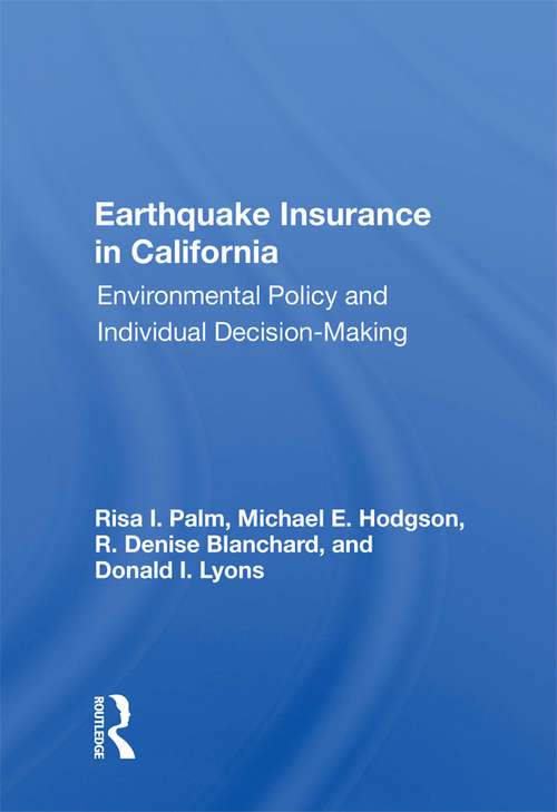 Book cover of Earthquake Insurance In California: Environmental Policy And Individual Decision-making