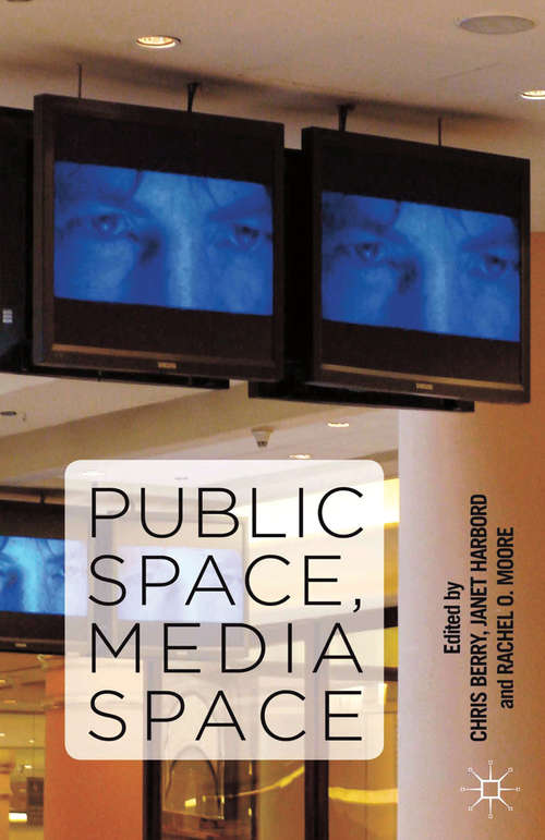 Book cover of Public Space, Media Space (2013)
