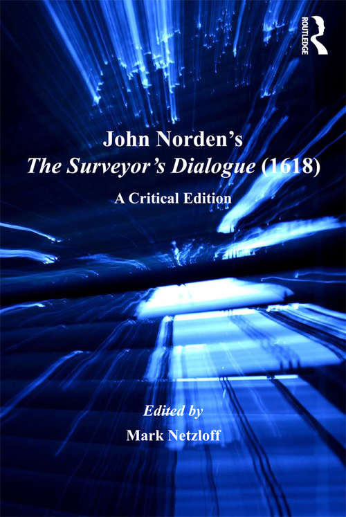 Book cover of John Norden's The Surveyor's Dialogue: A Critical Edition (Literary and Scientific Cultures of Early Modernity)
