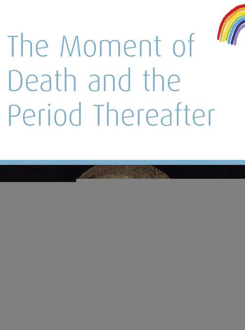 Book cover of The Moment of Death And The Period Thereafter