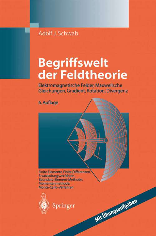 Book cover of Begriffswelt der Feldtheorie: Praxisnahe, anschauliche Einführung (6. Aufl. 2002)