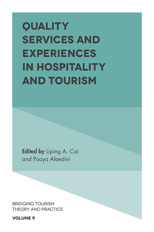 Book cover of Quality Services and Experiences in Hospitality and Tourism (Bridging Tourism Theory and Practice #9)