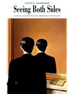 Book cover of Seeing Both Sides: Classic Controversies in Abnormal Psychology (PDF)
