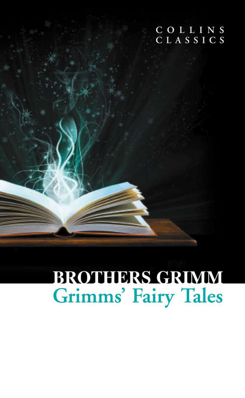 Book cover of Grimms’ Fairy Tales: Volume 2 (ePub edition) (Collins Classics)