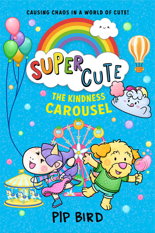 Book cover of Super Cute – The Kindness Carousel