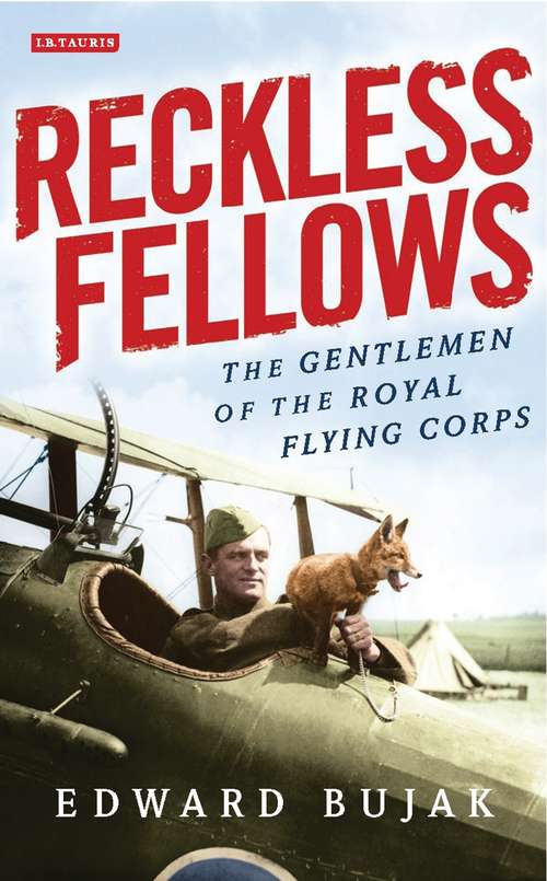 Book cover of Reckless Fellows: The Gentlemen of the Royal Flying Corps
