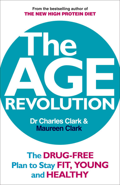 Book cover of The Age Revolution: The drug-free plan to stay fit, young and healthy