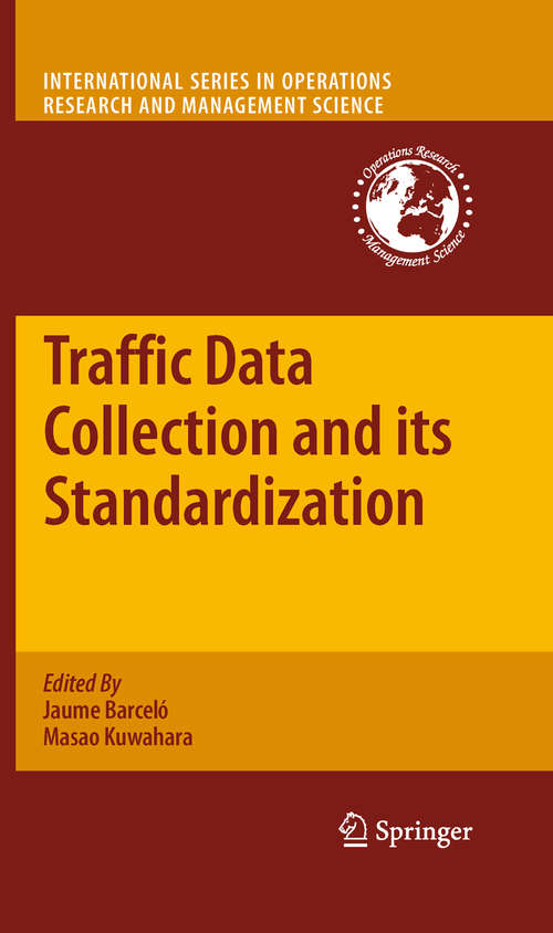 Book cover of Traffic Data Collection and its Standardization (2010) (International Series in Operations Research & Management Science #144)