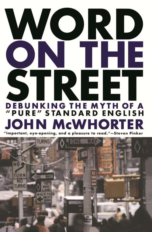 Book cover of Word On The Street: Debunking The Myth Of A Pure Standard English