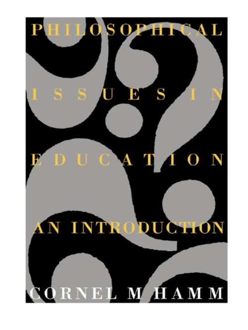 Book cover of Philosophical Issues in Education: An Introduction