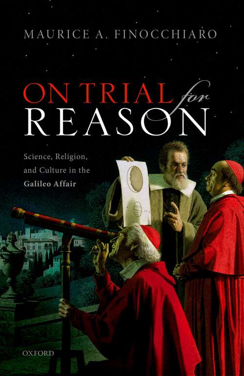 Book cover of On Trial For Reason: Science, Religion, and Culture in the Galileo Affair