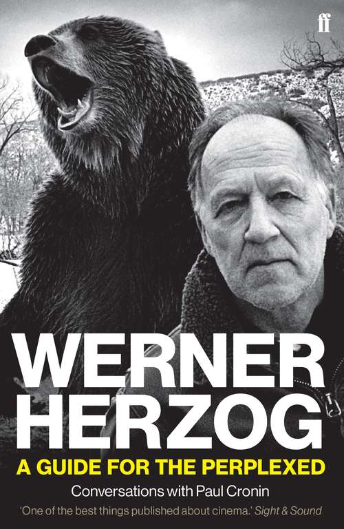 Book cover of Werner Herzog – A Guide for the Perplexed: Conversations with Paul Cronin (Main)