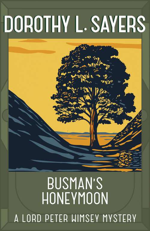 Book cover of Busman's Honeymoon: Lord Peter Wimsey Book 13 (Lord Peter Wimsey Mysteries #13)