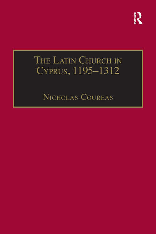 Book cover of The Latin Church in Cyprus, 1195–1312