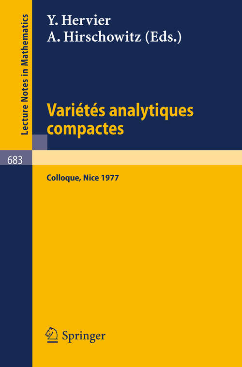 Book cover of Varietes Analytiques Compactes: Colloque, Nice 19.- 23. Septembre 1977 (1978) (Lecture Notes in Mathematics #683)