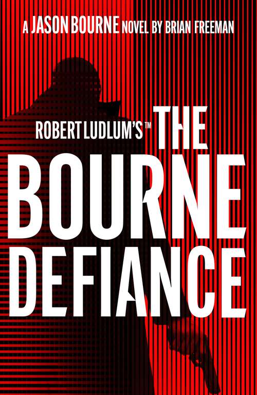 Book cover of Robert Ludlum's™ The Bourne Defiance (Jason Bourne #18)