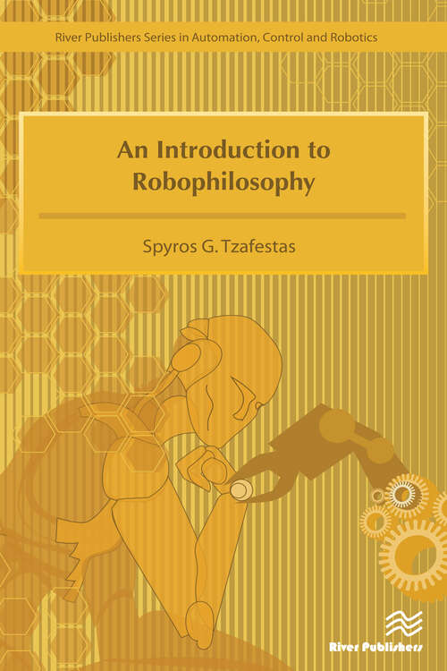 Book cover of An Introduction to Robophilosophy Cognition, Intelligence, Autonomy, Consciousness, Conscience, and Ethics