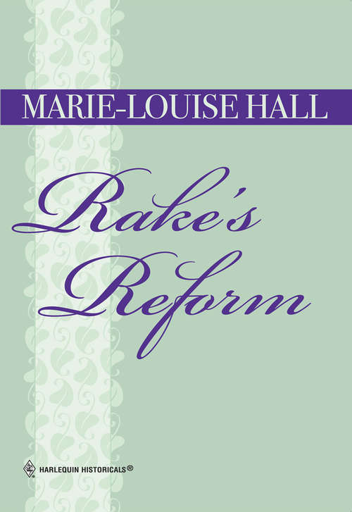 Book cover of Rake's Reform (ePub First edition) (Mills And Boon Historical Ser.)