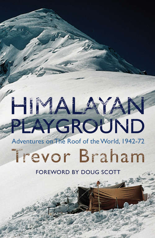 Book cover of Himalayan Playground: Adventures On The Roof Of The World, 1942-72